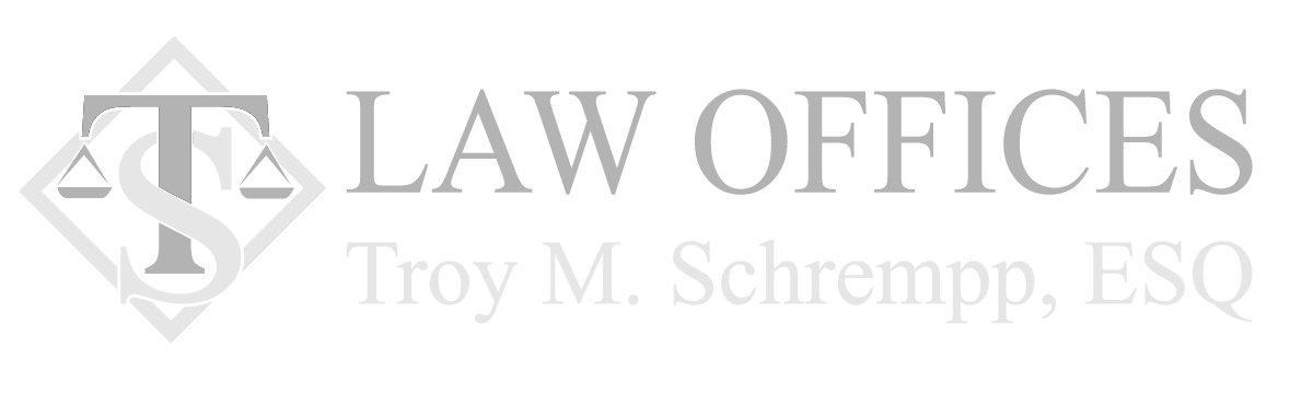 Welcome to the Law Offices of Troy M. Schrempp, ESQ